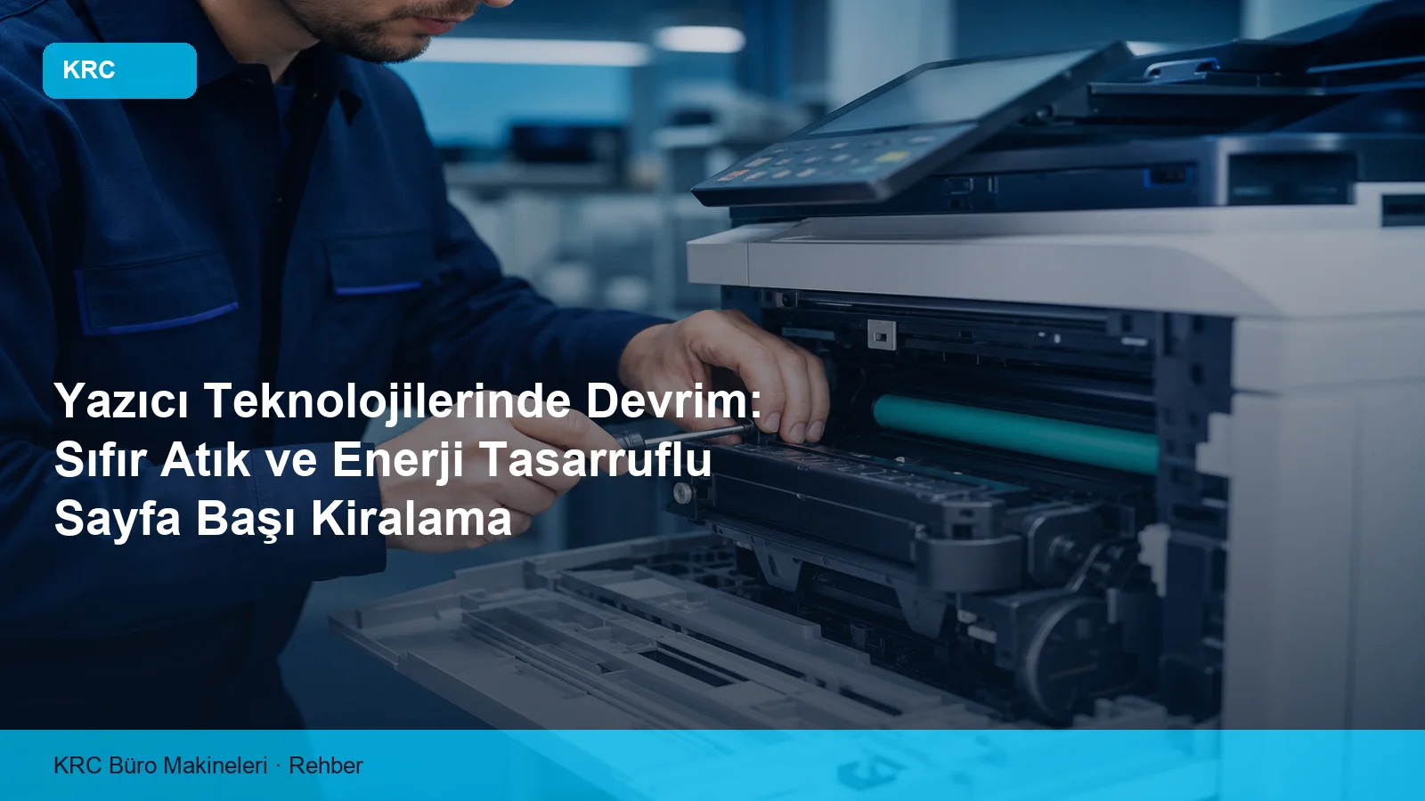 Enerji Verimli Yazıcılarla Sorumlu Baskı Yaklaşımı